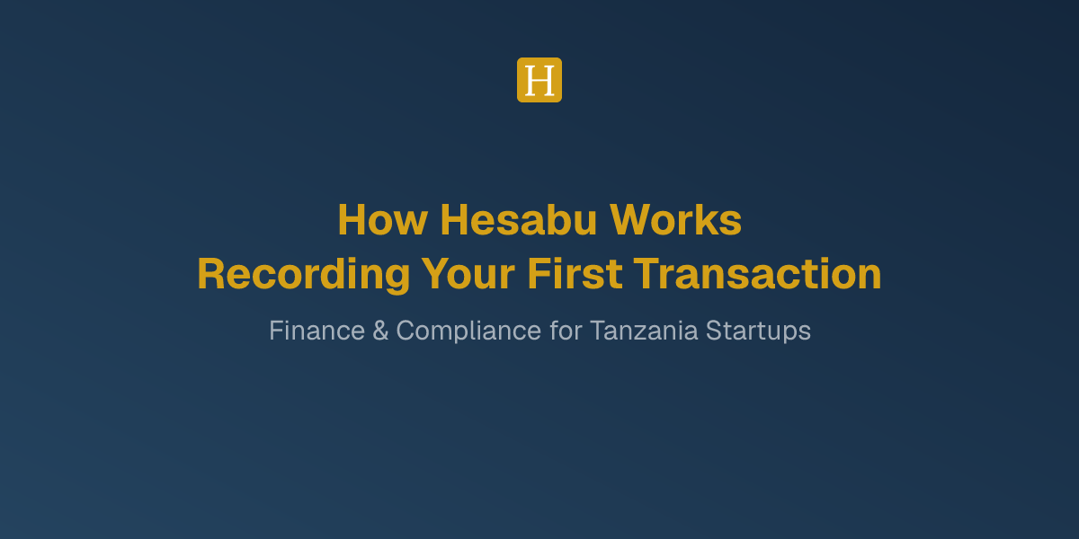 How Hesabu Works - Recording Your First Transaction